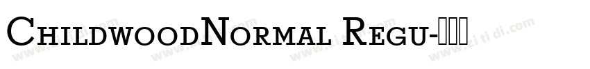 ChildwoodNormal Regu字体转换